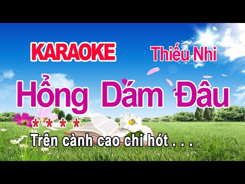 Hổng Dám Đâu Karaoke Thiếu Nhi Beat Chuẩn - Sáng tác: Nguyễn Van Hiên