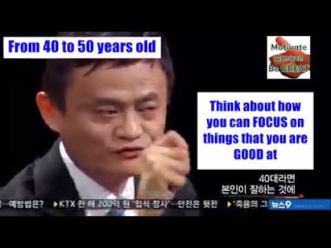 Jack Ma - What you should do at the age of 20, 30, 40, 50 & 60?