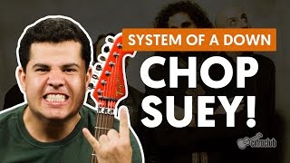Chop Suey! - System Of A Down (aula de guitarra)