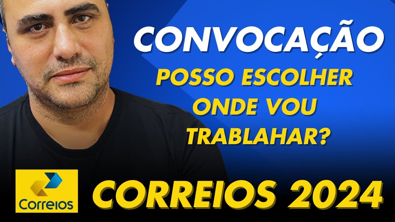 Posso escolher onde vou trabalhar nos correios 2024