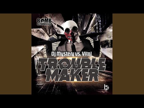 Trouble Maker