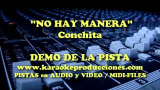 Conchita &quot;No hay manera&quot; DEMO PISTA KARAOKE INSTRUMENTAL