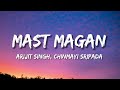 Mast Magan Lyrics Arijit Singh Chinmayi Sripada Arjun Kapoor Alia Bhatt