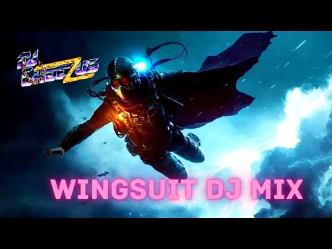 DJ Cheezus Wingsuit Mix