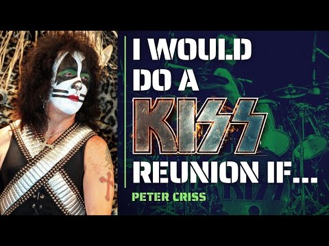 Peter Criss On The Only Way He'd Get Back Onstage With KISS!