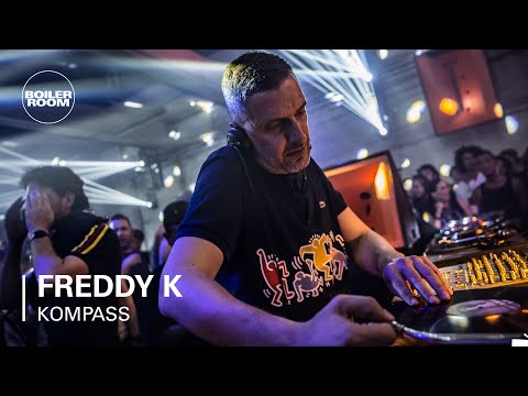 FREDDY K | Boiler Room x Kompass