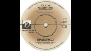 Frankie Valli  - You To Me Are Everything