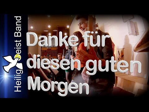 HeiligGeistBand - Danke für diesen guten Morgen