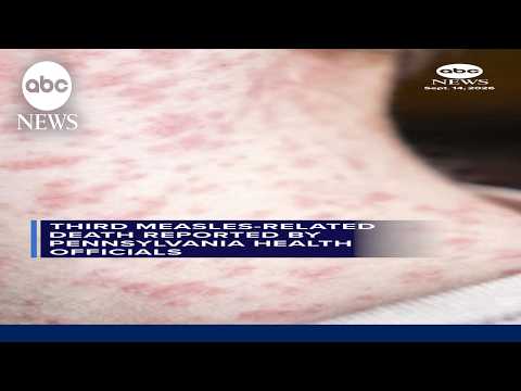 Third measles-related death reported by Pennsylvania health officials
