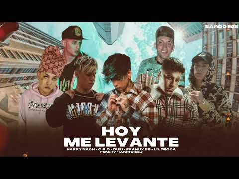 Hoy me levante - C.R.O, Duki, Lil Troca, Lucho SSJ, Harry Nach, Peke 77 (Adelanto)