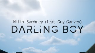Nitin Sawhney - Darling Boy (feat. Guy Garvey) [Official Music Video]