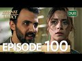 Amanat (Legacy) - Episode 100 | Urdu Dubbed | Season 1 [ترک ٹی وی سیریز اردو میں ڈب]