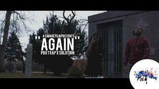 PBG Trap x Solution- Again | Shot By @SavageFilms91