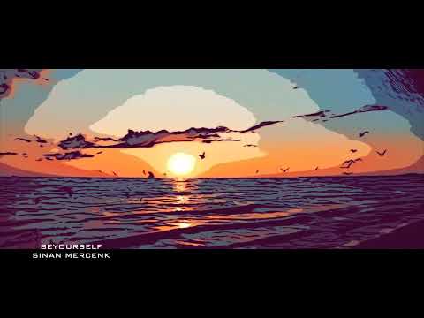 Sinan Mercenk - Beyourself (432Hz)