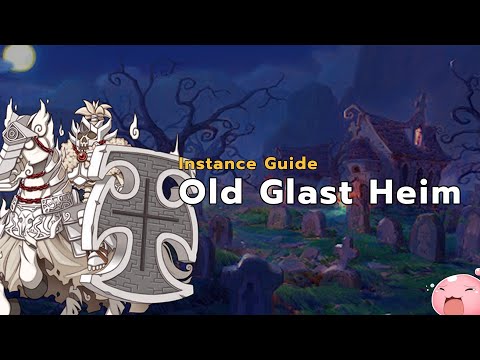 Instance Guide : Old Glast Heim