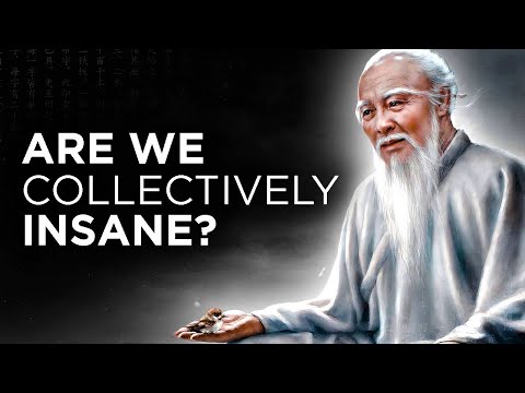 Taoism on Mass Psychosis - How the Entire World Becomes INSANE
