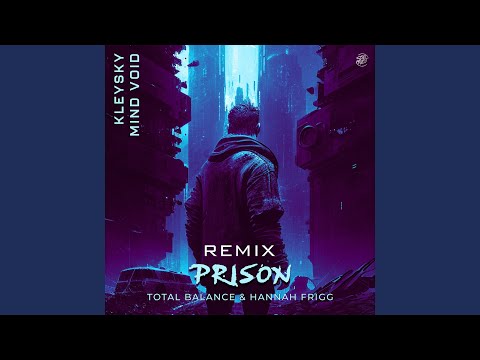 Prison (Kleysky & Mind Void Remix)