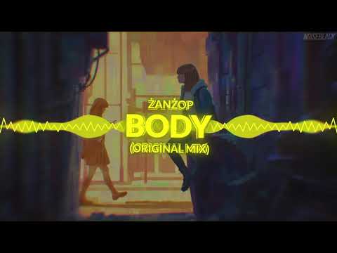 ŻanŻop - Body (Original Mix)