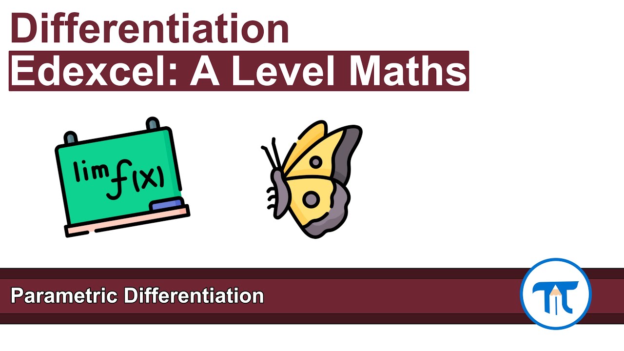 A Level Maths | Pure - Year 2 | Parametric Differentiation