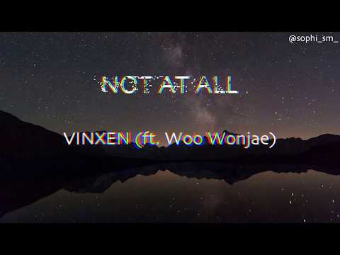VINXEN 빈첸 (ft. Woo Wonjae 우원재 ) - NOT AT ALL ENG/ESP Lyrics