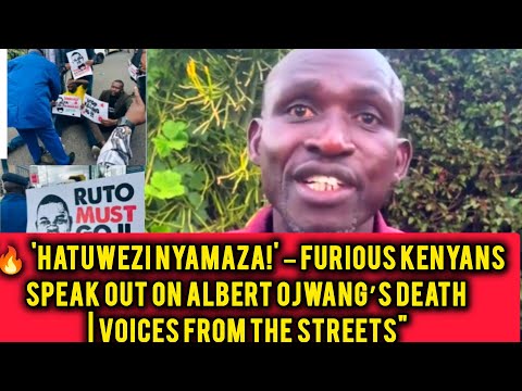 🔥 'Hatuwezi Nyamaza!' - Furious Kenyans Speak Out on Albert Ojwang's Death | Voices from the Streets