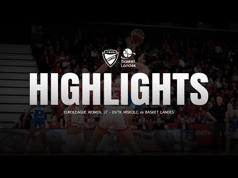 HIGHLIGHTS | DVTK Miskolc - Basket Landes