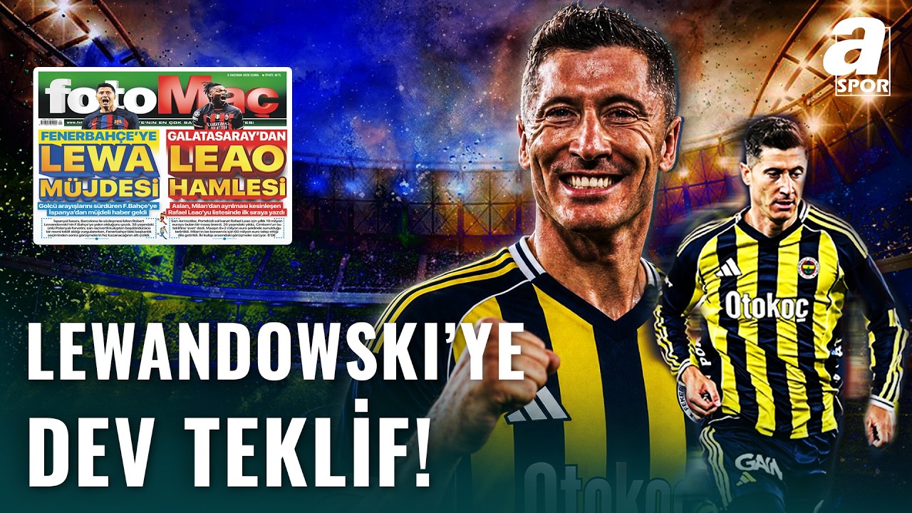 Fenerbahçe’den Lewandowski İçin Çılgın Teklif!
