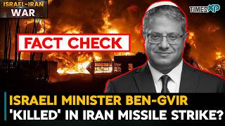 FACT CHECK: Israeli Minister Itamar Ben Gvir 'KILLED' In Iran Missile Strike? Iran-Israel-U.S. War
