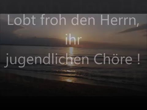 download lagu mp3 mp4 Lobt Froh Den Herrn Text, download lagu Lobt Froh Den Herrn Text gratis, unduh video klip Lobt Froh Den Herrn Text