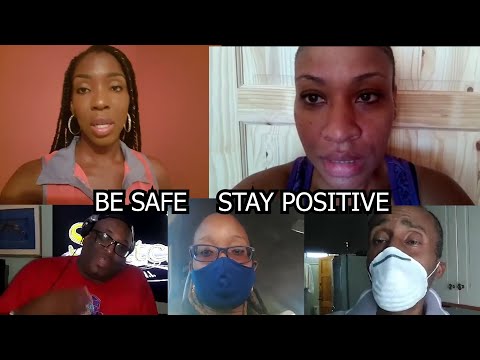 Be safe and stay positive