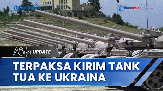 Tank Tua Berusia 50 Tahun Bangkit dari Kubur Kirim ke Ukraina, Pasukan Putin Kehabisan Tank