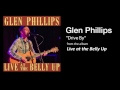 Glen Phillips "Drive By" Live at the Belly Up