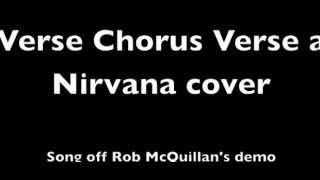 Verse Chorus Verse a Nirvana Cover