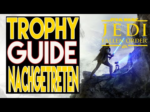 Star Wars Jedi Fallen Order Guide - Nachgetreten Trophy / Achievement / Trophäe
