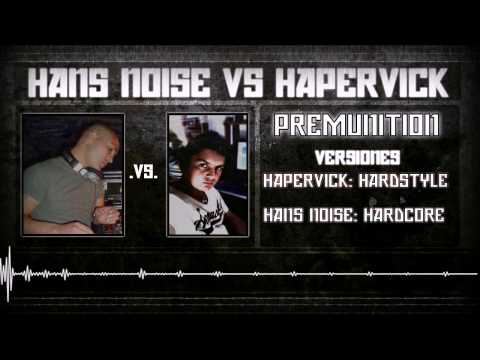 hans noise vs hapervick - Premunition (HARDSTYLE)