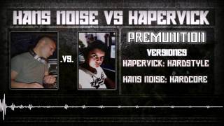 hans noise vs hapervick - Premunition (HARDSTYLE)