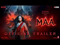 MAA OFFICIAL TRAILER Kajol Ronit Indraneil Kherin Jitin Vishal Furia 27th June