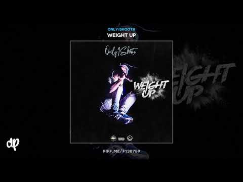 Only1Skoota - Hunnas [Weight Up]
