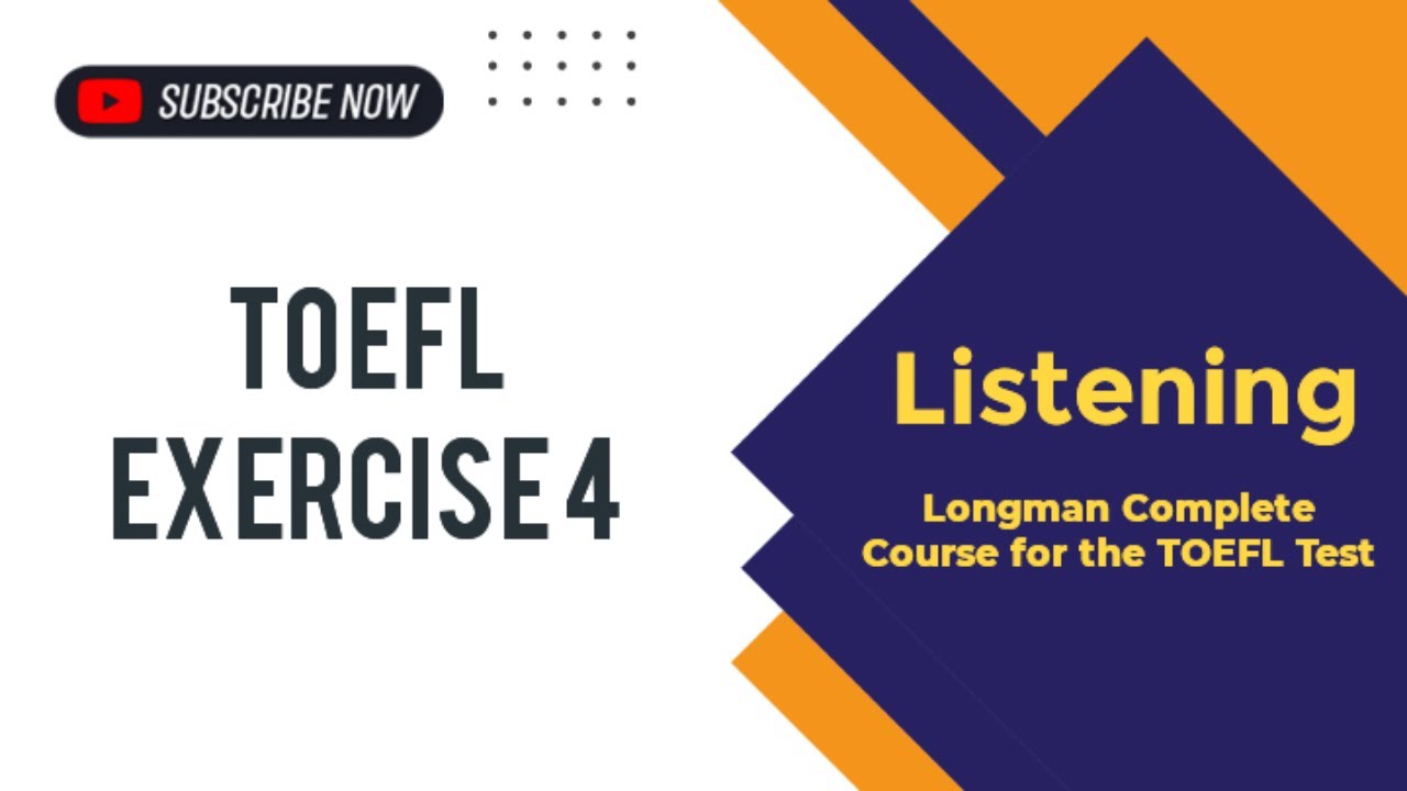 TOEFL Exercise 4 Listening Longman