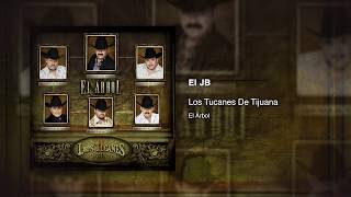El JB - Los Tucanes De Tijuana [Audio Oficial]