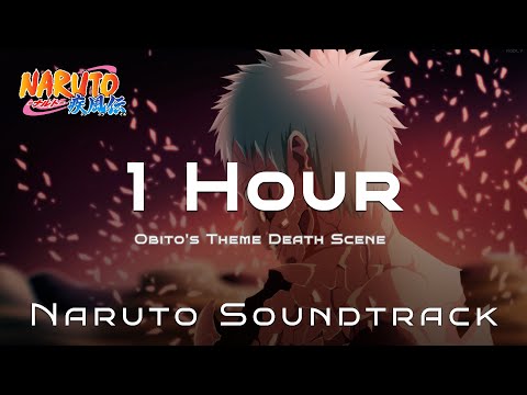 Obito Theme Death Scene - Naruto Shippuden Soundtrack 1 Hour Channel
