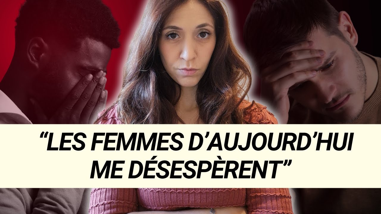 "Les femmes d'aujourd'hui me fatiguent, je ne suis plus motivé pour faire des rencontres"