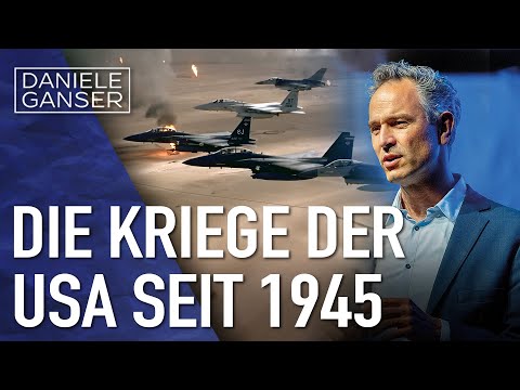 Dr. Daniele Ganser: The US Wars since 1945