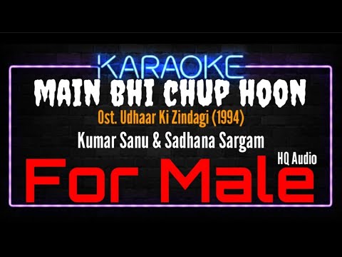 Karaoke Main Bhi Chup Hoon ( For Male ) - Kumar Sanu & Sadhana Sargam Ost. Udhaar Ki Zindagi (1994)