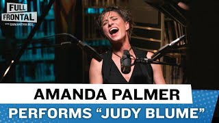Amanda Palmer Performs “Judy Blume” - Extended Cut
