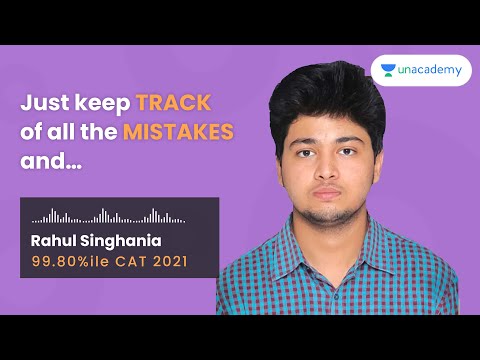 Just keep TRACK of all the MISTAKES and… | Rahul Singhania | CAT 99.80%iler