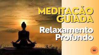 Meditação Guiada Relaxamento Profundo