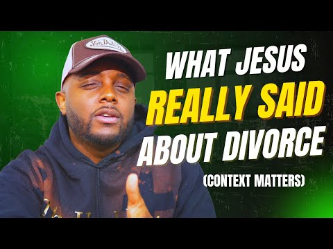 What Jesus REALLY Said About Divorce (Context Matters)