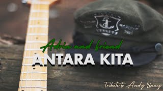 Download lagu Antara Kita (Tribute to Andy Liany) mp3