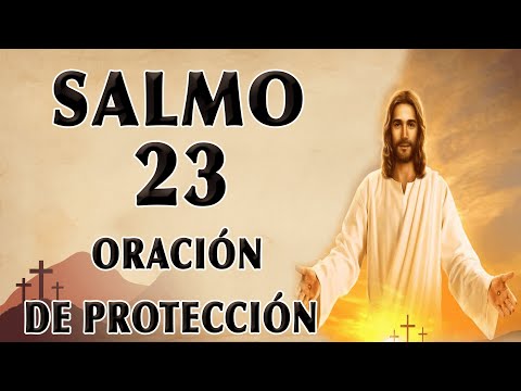 SALMO 23 ORACIÓN PARA PROTECCIÓN